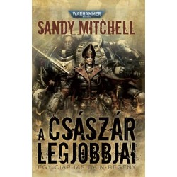 Sandy Mitchell: A Császár legjobbjai