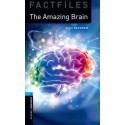 The Amazing Brain - Oxford Bookworms Library Factfiles 5