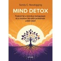 Sandy C. Newbigging: Mind detox - Fedezd fel a krónikus betegségek és a tartósan fennálló problémák valódi okát!