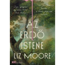 Liz Moore: Az erdő istene