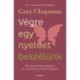 Gary Chapman: Végre egy nyelvet beszélünk - Őszinte kommunikáció és intimitás a házasságban