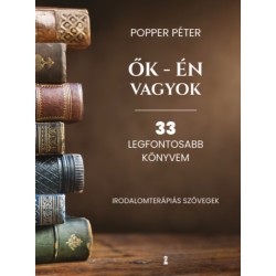 Popper Péter: Ők - én vagyok - 33 legfontosabb könyvem