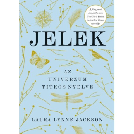 Jackson Lynne Laura: Jelek - Az univerzum titkos nyelve
