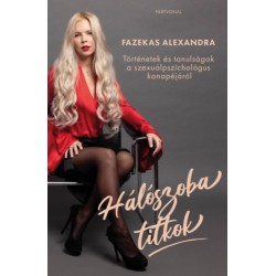 Fazekas Alexandra: Hálószobatitkok - Történetek és tanulságok a szexuálpszichológus kanapéjáról