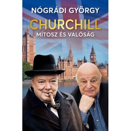 Nógrádi György: Churchill - Mítosz és valóság