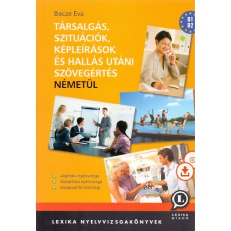 Becze Éva: Társalgás, szituációk, képleírások és hallás utáni szövegértés németül - MP3 CD melléklettel