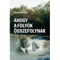 Daniel Mamah: Ahogy a folyók összefolynak