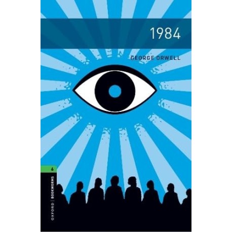 George Orwell: 1984 - Oxford Bookworms Library - Level 6