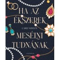Carol Woolton: Ha az ékszerek mesélni tudnának - Hét titkos történet