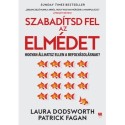 Patrick Fagan, Laura Dodsworth: Szabadítsd fel az elmédet