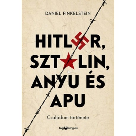 Daniel Finkelstein: Hitler, Sztálin, Anyu és Apu - Családom története
