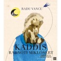 Radu Vancu: Kaddis Radnóti Miklósért