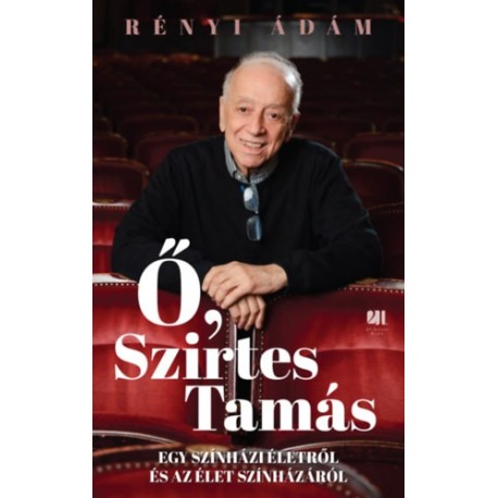 Rényi Ádám: Ő, Szirtes Tamás