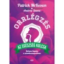 Patrick McKeown: Orrlégzés - Helyes légzés a mindennapokban