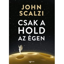 John Scalzi: Csak a hold az égen