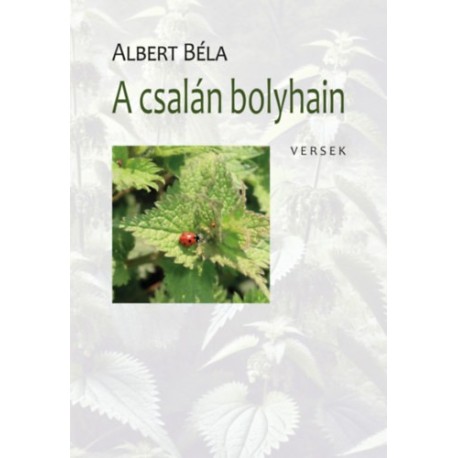 Albert Béla: A csalán bolyhain
