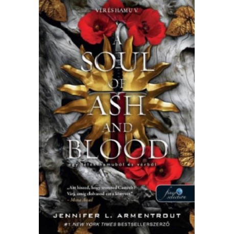 Jennifer L. Armentrout: A Soul of Ash and Blood - Egy lélek hamuból és vérből - Vér és hamu 5.