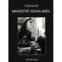 Csiby Károly: Megtette volna más