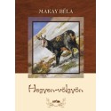 Makay Béla: Hegyen-völgyön