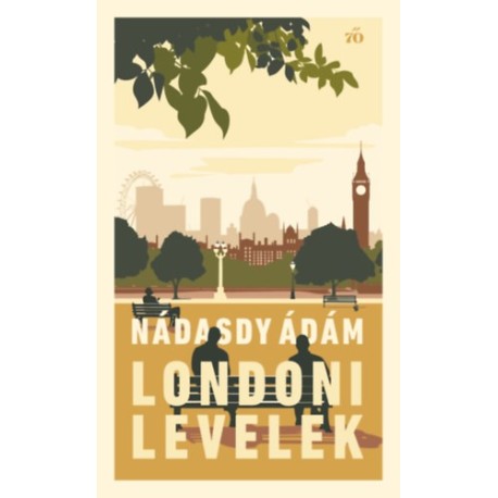 Nádasdy Ádám: Londoni levelek