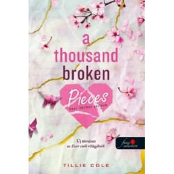 Tillie Cole: A Thousand Broken Pieces - Ezer törött szilánk - Ezer csók 2.