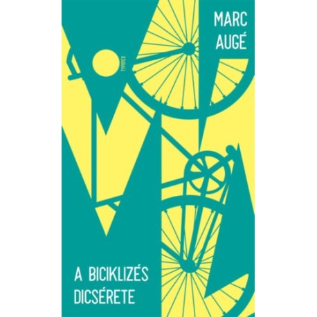 Marc Augé: A biciklizés dicsérete