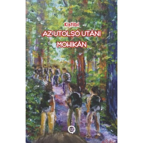 Kistibi: Az utolsó utáni mohikán