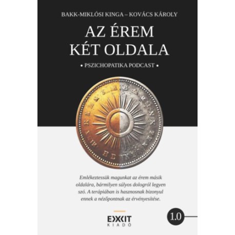 Bakk-Miklósi Kinga, Kovács Károly: Az érem két oldala - Pszichopatika podcast