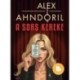 Alex Ahndoril: A sors kereke