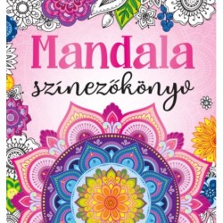 Bóka Fruzsina Mercédesz (szerk.): Mandala színezőkönyv