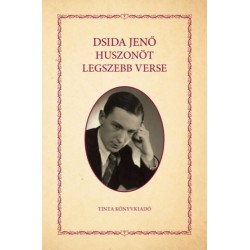 Dsida Jenő: Dsida Jenő huszonöt legszebb verse
