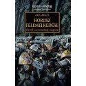 Dan Abnett: Hórusz felemelkedése - Elvetik az eretnekség magvait