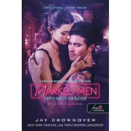 Jay Crownover: Marked Men - Tetovált srácok - Marked Men 1. - filmes borító