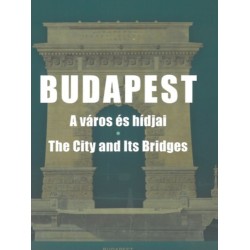 V. László Zsófia: Budapest - A város és hídjai - The City and Its Bridges
