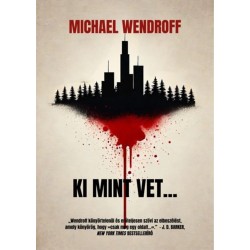 Michael Wendroff: Ki mint vet...