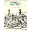 Dr. Sudár Balázs, Dr. Papp Adrienn: Budavár története - A török kor (1526-1686)