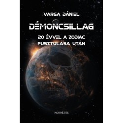 Varga Dániel: Démoncsillag - 20 évvel a Zodiac pusztulás után