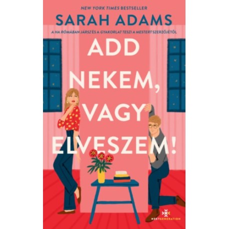 Sarah Adams: Add nekem, vagy elveszem!