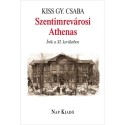 Kiss Gy. Csaba: Szentimrevárosi Athenas - Írók a XI. kerületben
