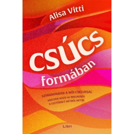 Alisa Vitti: Csúcsformában