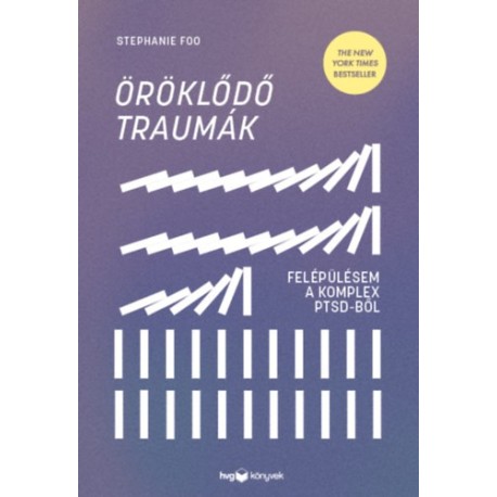Stephanie Foo: Öröklődő traumák - Felépülésem a komplex PTSD-ből