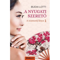 Budai Lotti: A nyugati szerető - A szamuráj lánya 1