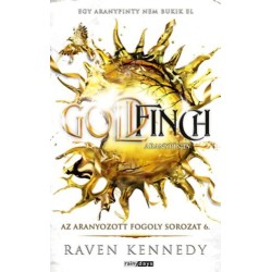 Raven Kennedy: Goldfinch - Aranypinty - (Különleges kiadás)