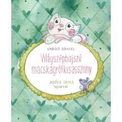 Varró Dániel: Világszépbajszú macskagrófkisasszony