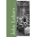John Lukacs: Demokrácia és populizmus - Félelem és gyűlölet