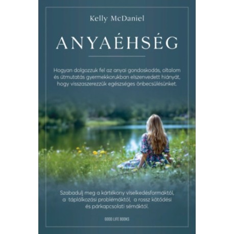 Kelly McDaniel: Anyaéhség