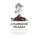 Byung-Chul Han: A narráció válsága