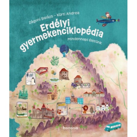 Zágoni Balázs: Erdélyi gyermekenciklopédia - Mindennapi életünk