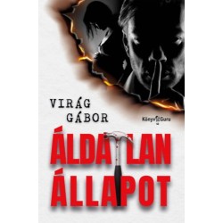 Virág Gábor: Áldatlan állapot