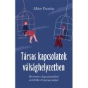 Albert Fruzsina: Társas kapcsolatok válsághelyzetben - Mi történt a kapcsolatainkkal a COVID-19-járvány idején